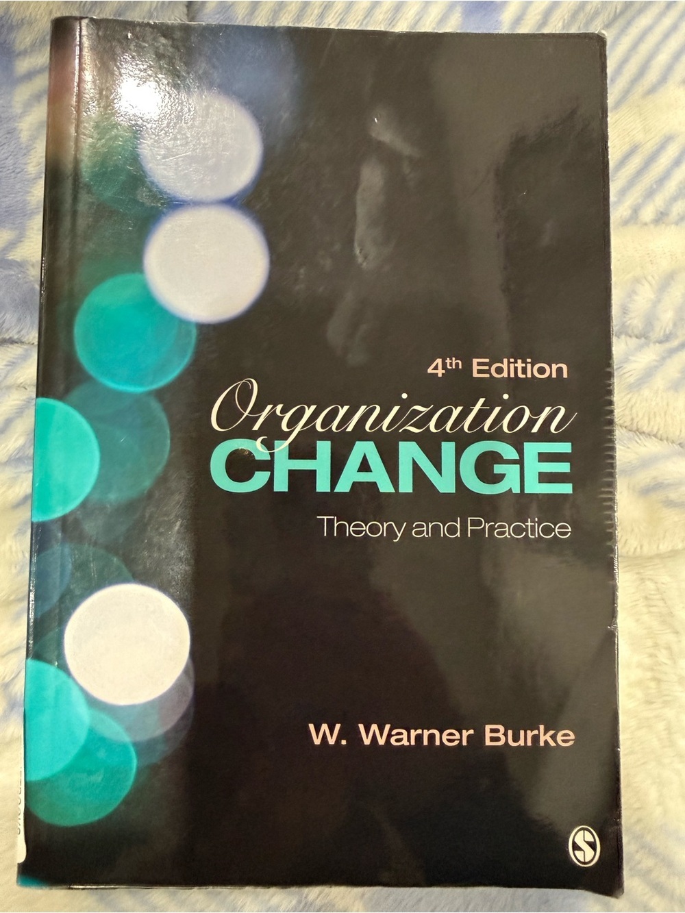 Organization Change Theory and Practice by W. Warner Burke - 4th Edition